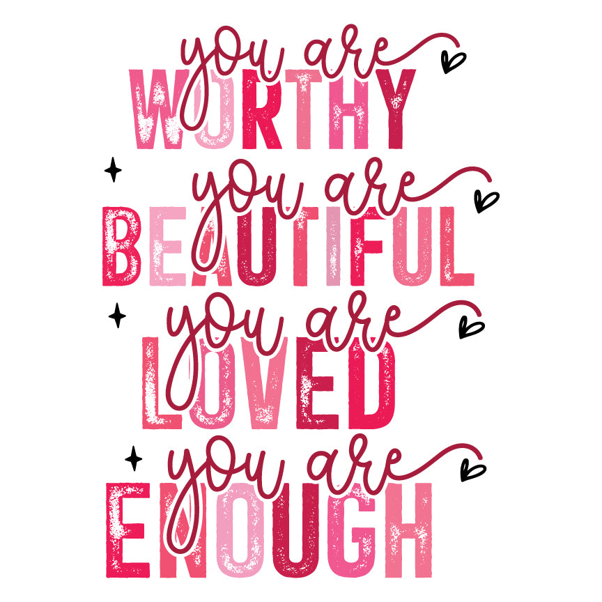 a quote that says, you are why you are beautiful you are loved enough