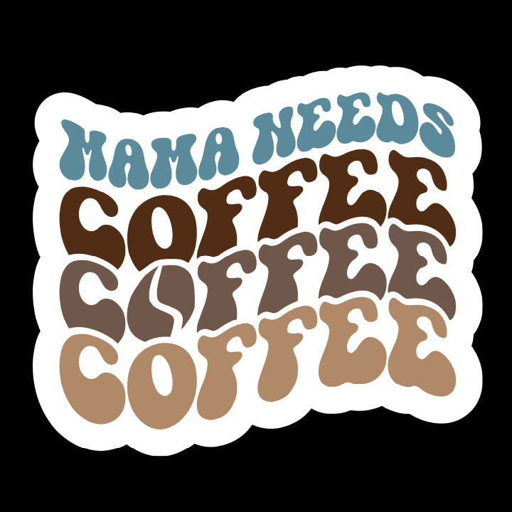 Mama Needs Coffee | UV DTF Sticker, UValley